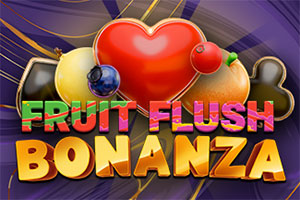 Fruit Flush Bonanza